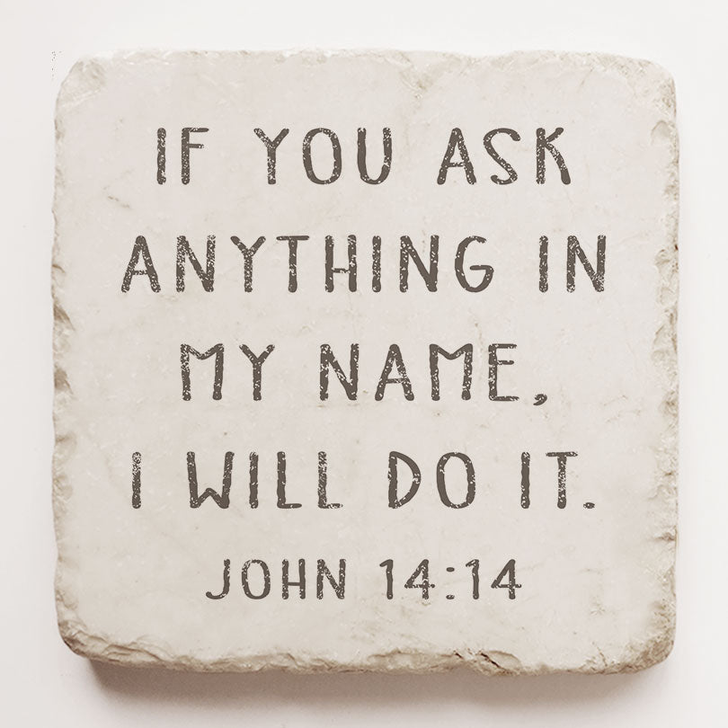 653 | John 14:14 - Twelve Stone Art